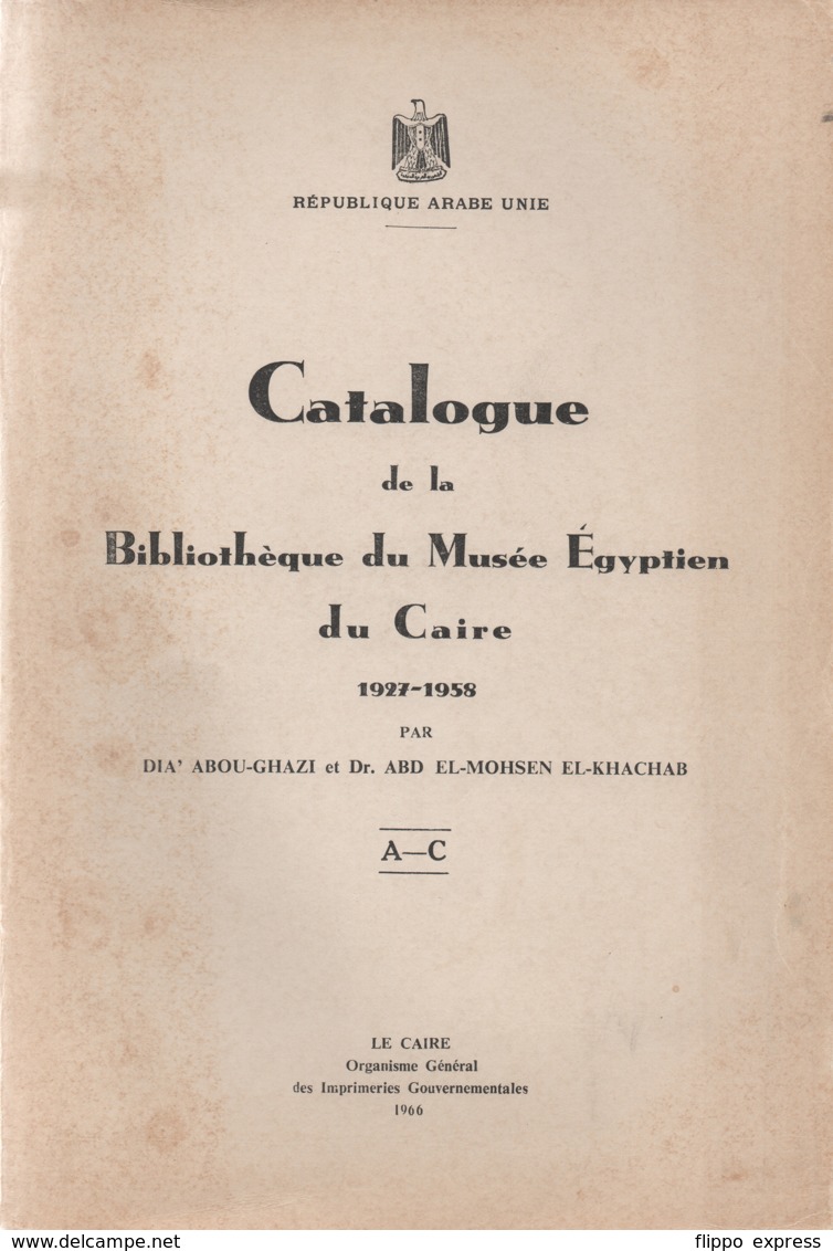 Egypt: Catalogue De La Bibliotheque Du Musee Egyptien Du Caire 1927-1958 - Archeologie