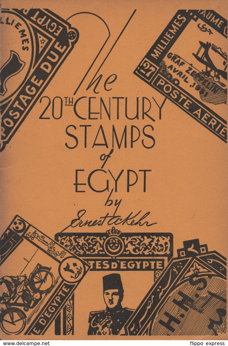 Egypt: The 20th Century Stamps Of Egypt, Ernest A. Kehr, 1942 - Andere & Zonder Classificatie