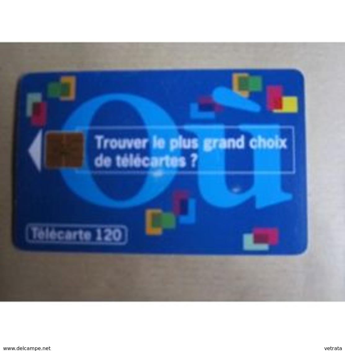 TELECARTE 120 :  Où Trouvez Le Plus Grand Choix De Télécartes ? - Autres & Non Classés