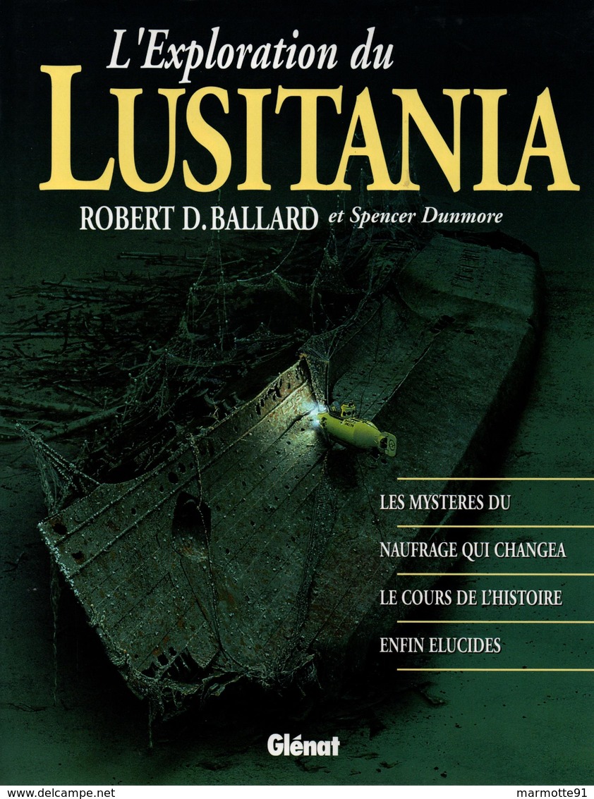 L EXPLORATION DU LUSITANIA GUERRE MARITIME 1915 U-BOOT NAUFRAGE EPAVE - Barche