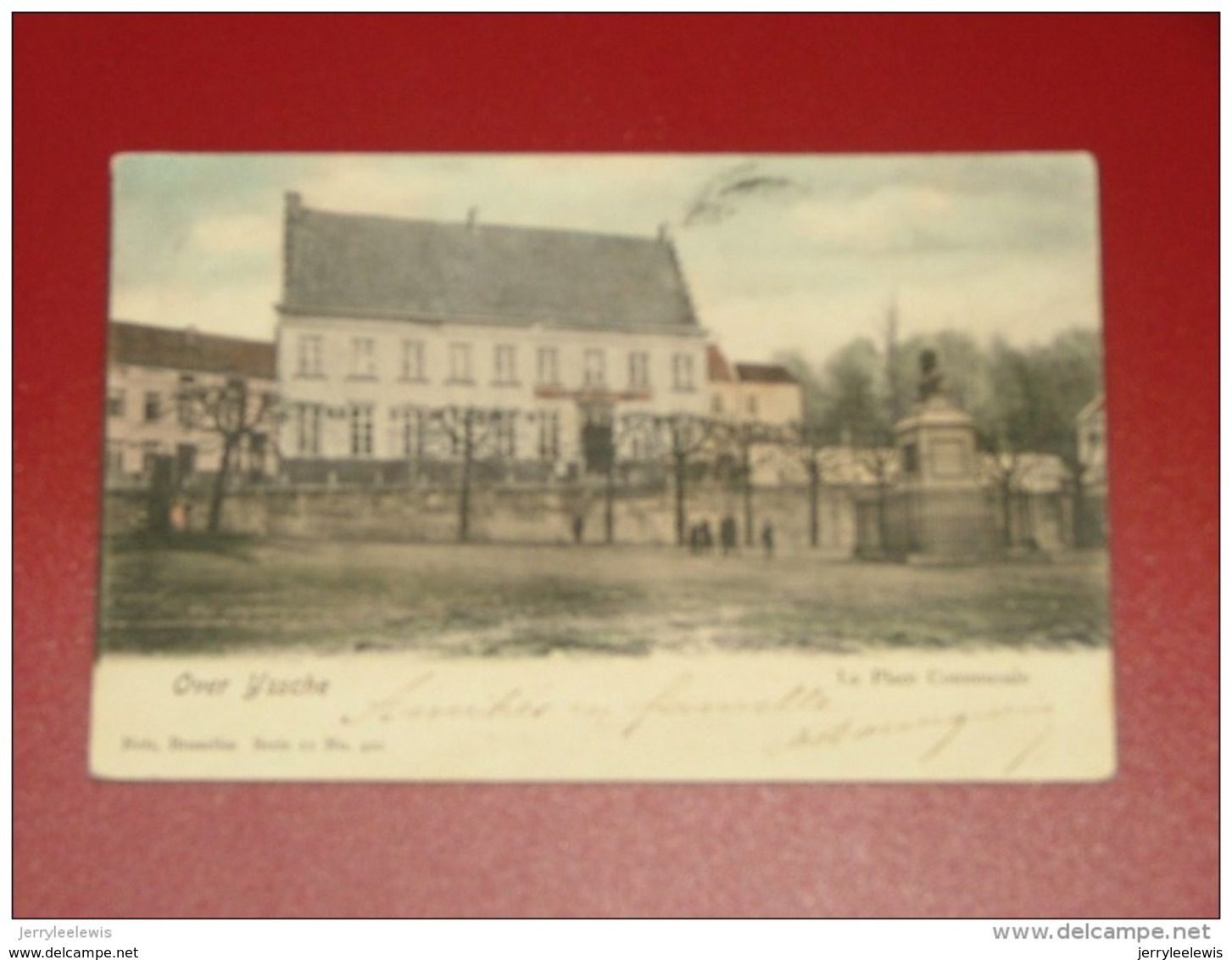 OVERIJSE - OVER-YSSCHE -   La Place Communale  -   1902    - - Overijse