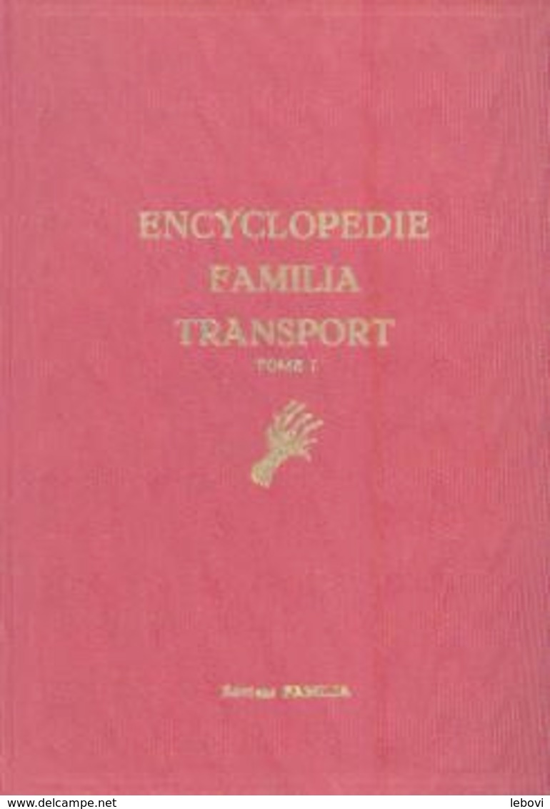 (FAMILIA) « Encyclopédie Familia Transport – Tome I » - Album Complet - Albums & Catalogues