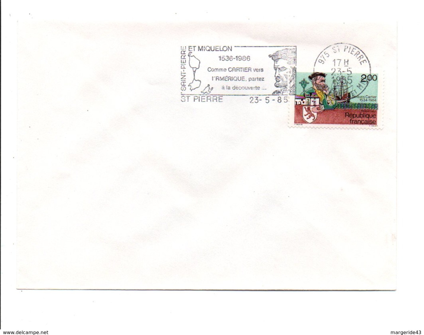 SAINT PIERRE ET MIQUELON FLAMME 1 ER JOUR JACQUES CARTIER 1985 - Lettres & Documents