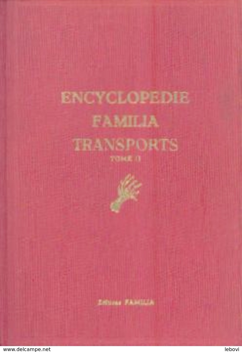 (FAMILIA) « Encyclopédie Familia Transport – Tome II » - Album Complet - Albums & Catalogues