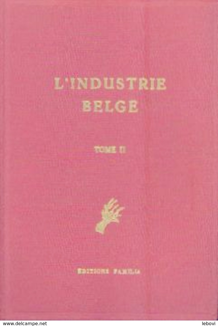 (FAMILIA) « L’industrie Belge – Tome II » - Album Incomplet (manquent Les Chromos De La Série 3) - Albums & Catalogues