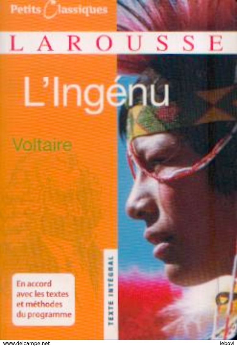 « L’ingénu » VOLTAIRE – Petits Classiques Larousse (2006) - Auteurs Classiques