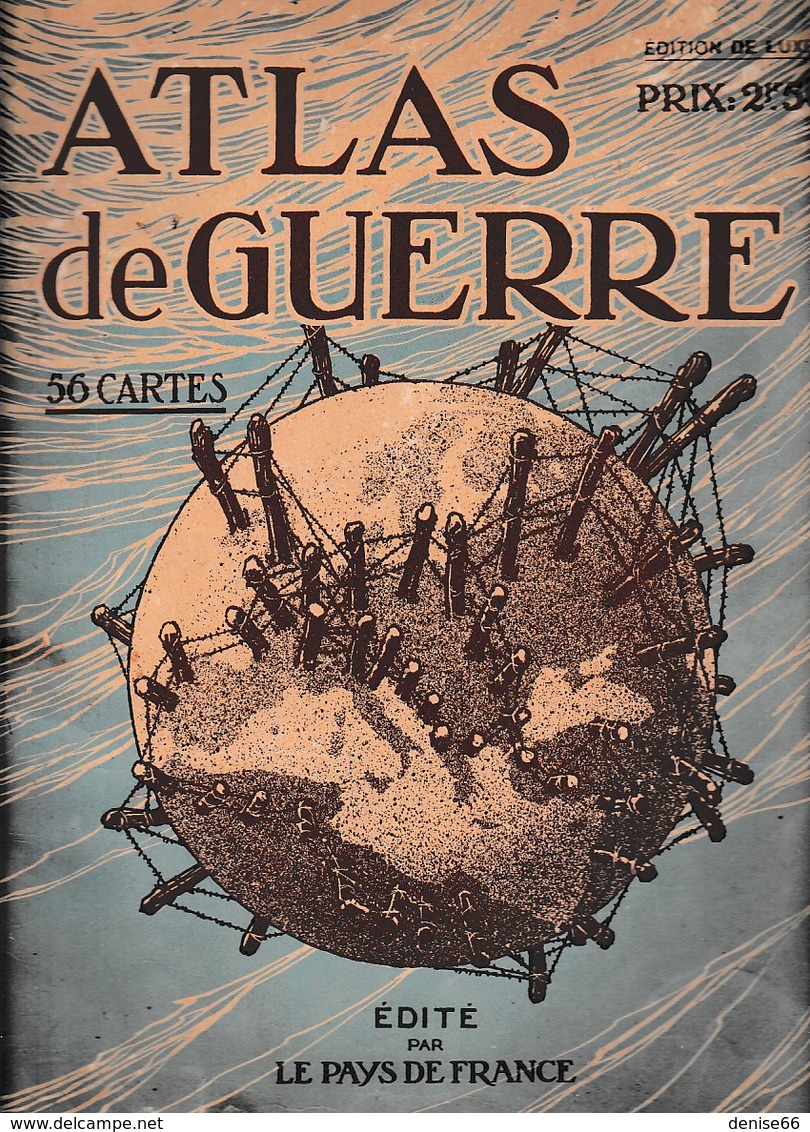 ATLAS DE GUERRE - 56 Cartes - Edité Par LE PAYS DE FRANCE - Liste Des Cartes - Documents Historiques