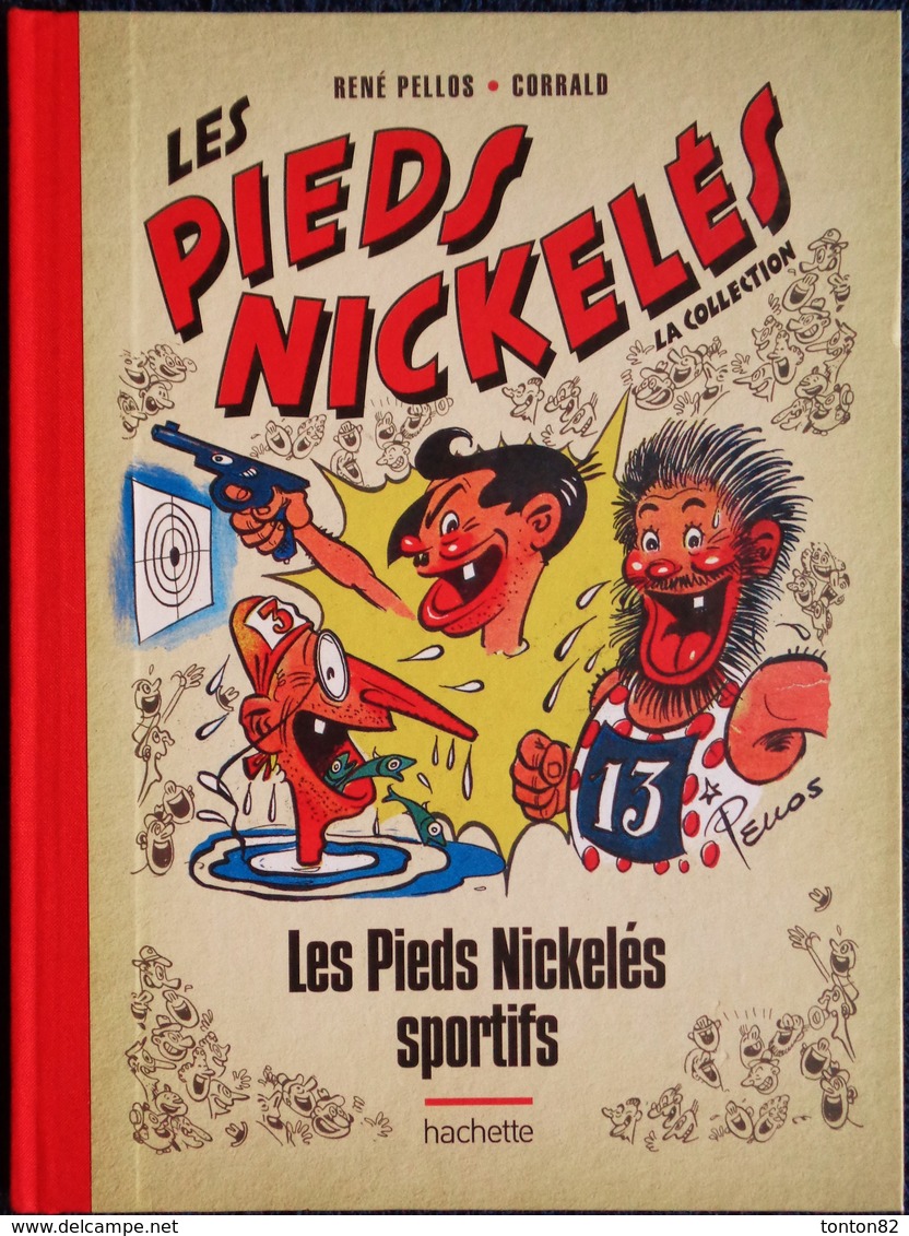 René Pellos / Corrald - Les Pieds Nickelés Sportifs  - Hachette - ( 2013 ) . - Pieds Nickelés, Les