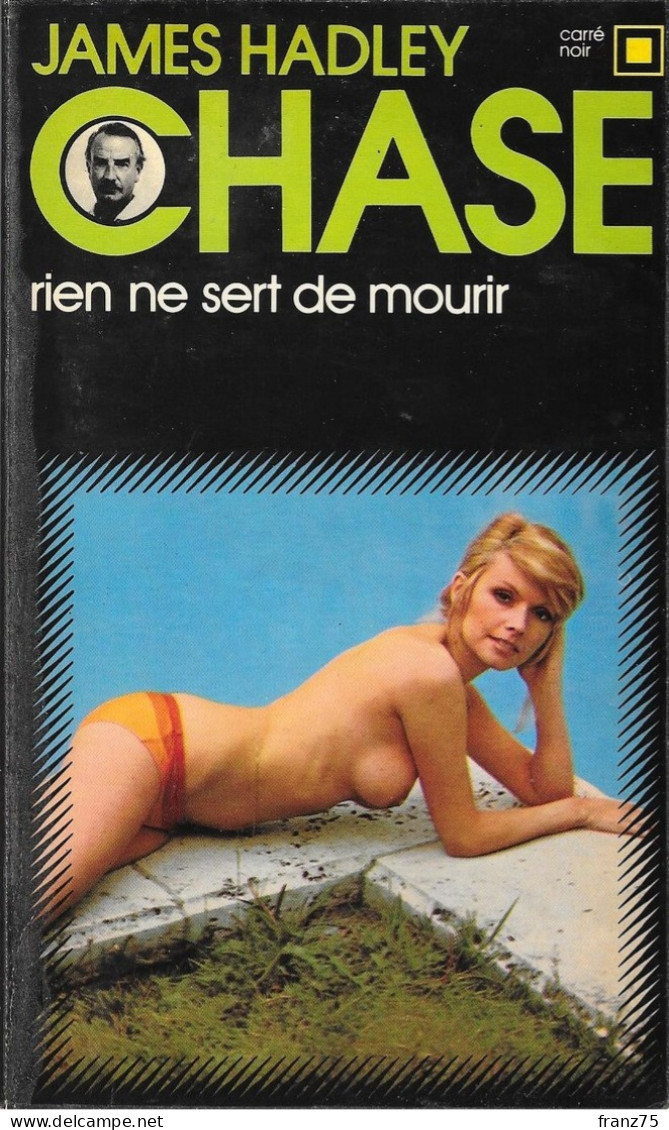 Rien Ne Sert De Mourir-J.H.CHASE-1972-Carré Noir N°76--BE/TBE - NRF Gallimard