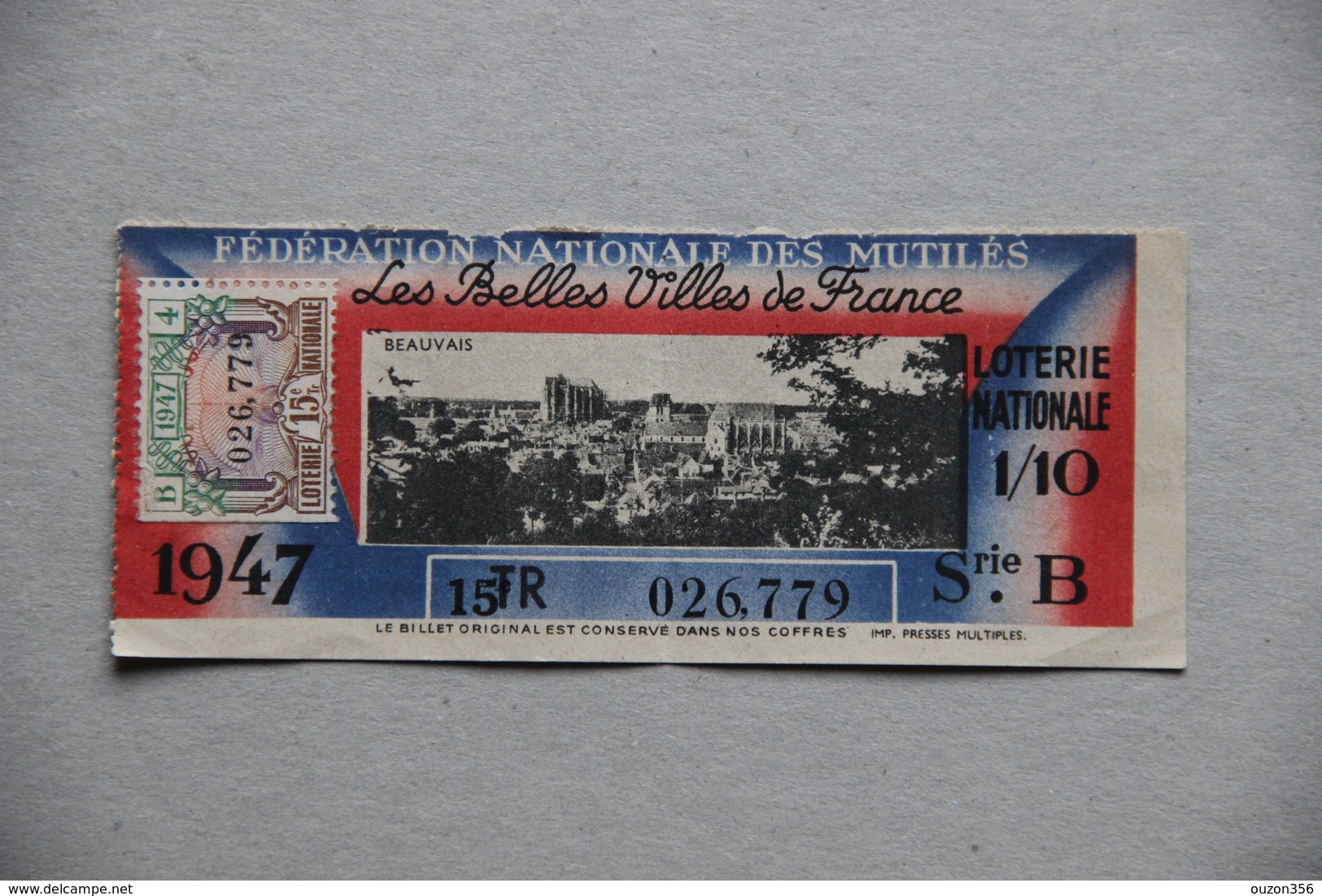 Billet De Loterie Nationale, Fédération Nationale Des Mutilés (Les Belles Villes De France, Beauvais, Oise), 1947 - Billets De Loterie