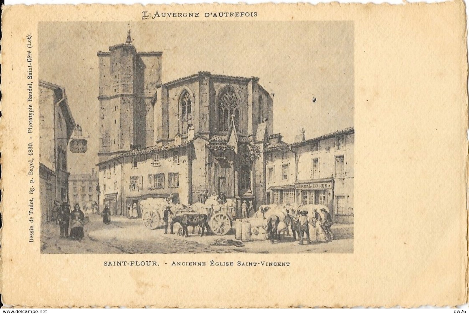 L'Auvergne D'Autrefois, Dessin De Tudot 1830 - Saint-Flour (Cantal) Vieille église St Vincent - Carte Non Circulée - Saint Flour