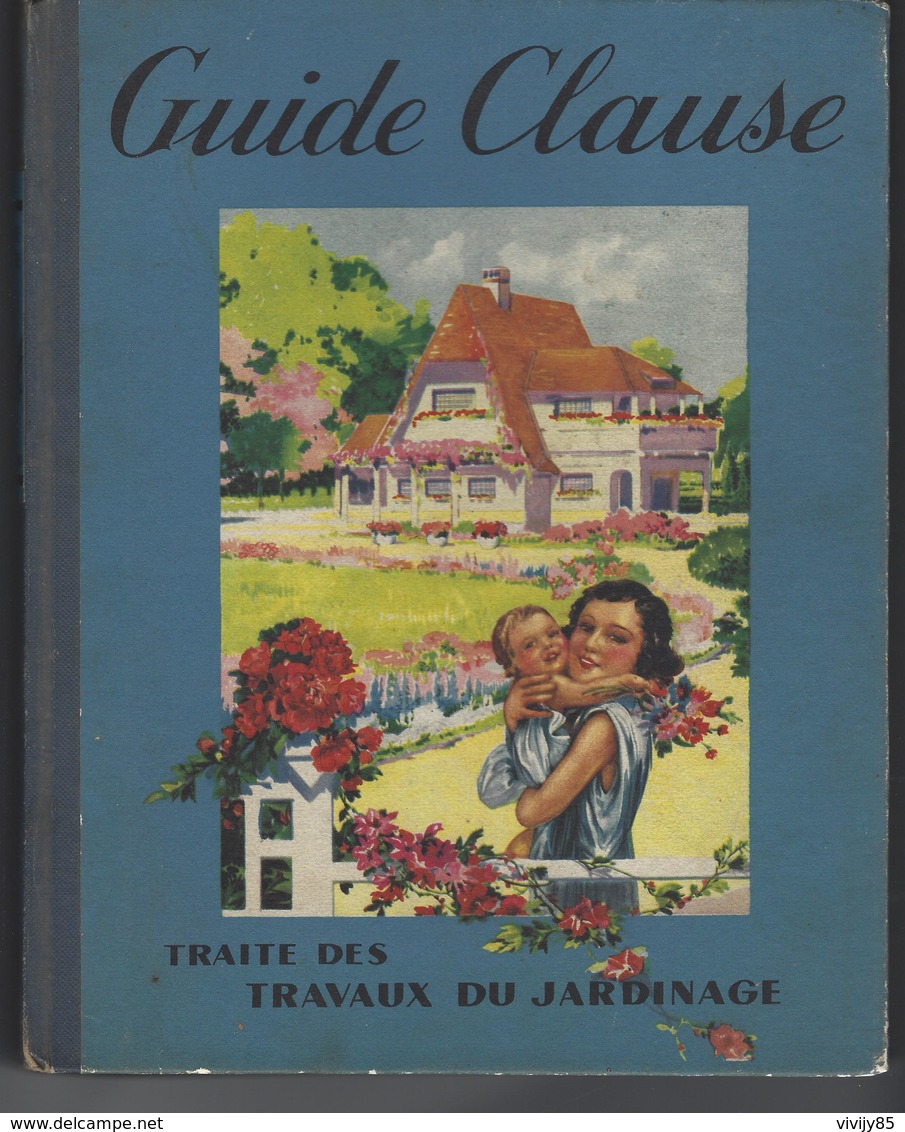 Guide CLAUSE De 398 Pages " Traité Des Travaux Du Jardinage " - 1949 - Garden