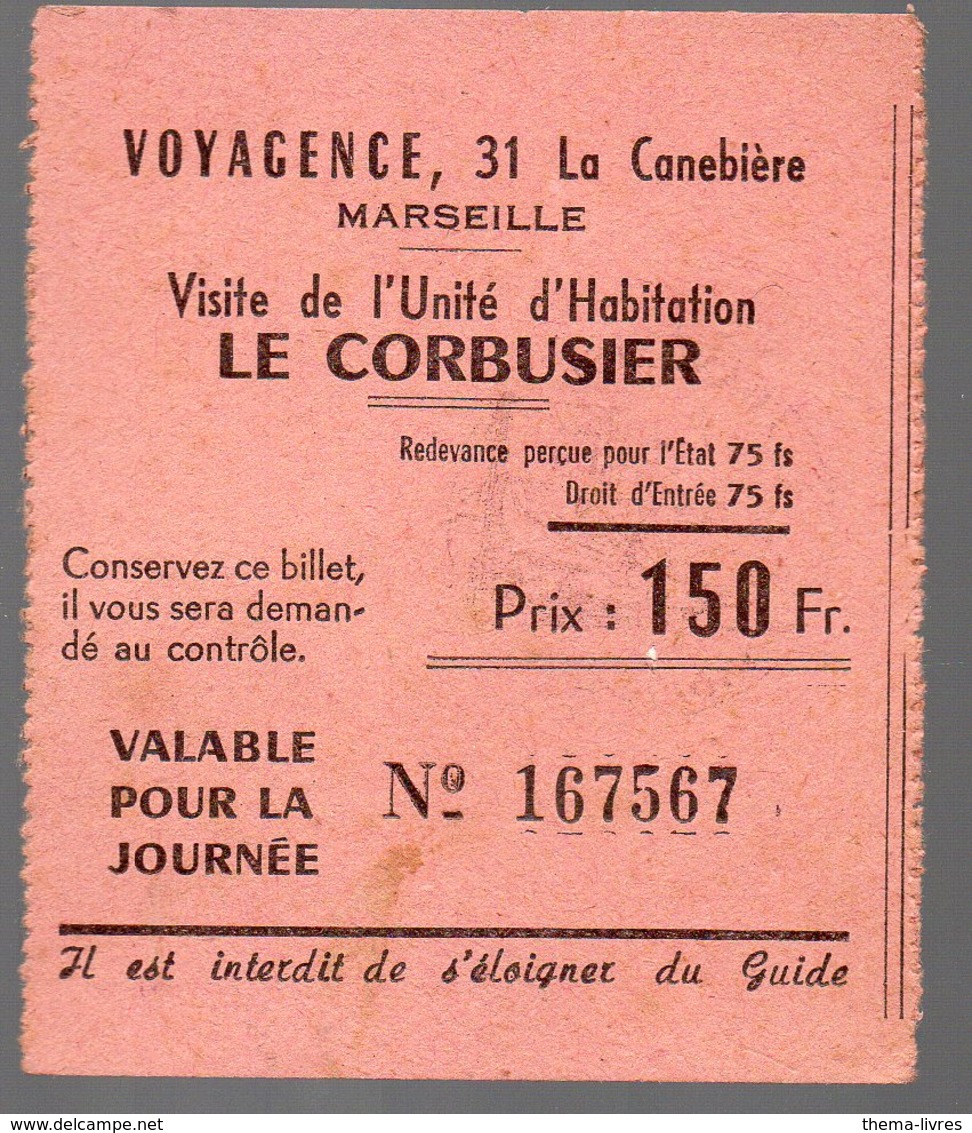 Marseille (13 Bouches Du Rhône) Ticket Visite UNITE D'HABITATION LE CORBUSIER (PPP16571) - Tickets D'entrée