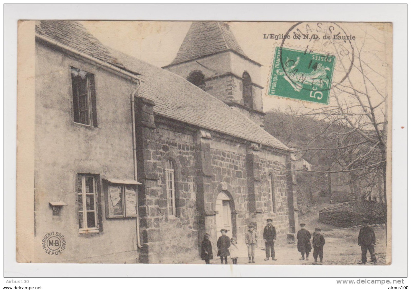 15 - L'ÉGLISE DE NOTRE DAME DE LAURIE - ÉDITION MD MARGERIT BREMOND LE PUY - 16 DÉCEMBRE 1914 - 2 Scans - - Autres & Non Classés