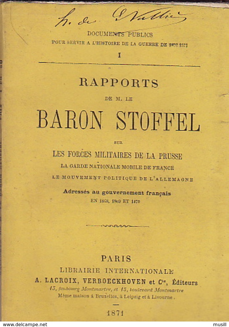 Rapports De M. Le Baron Stoffel Sur Les Forces Militaires De La Prusse, La Garde Nationale Mobile De France... - Français