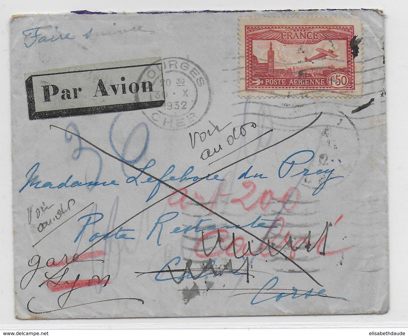 1932 - ENVELOPPE Par AVION De BOURGES (CHER) =>CALVI POSTE RESTANTE (CORSE) READRESSEE GARE LYON PERRACHE  PLM -VOIR DOS - 1921-1960: Période Moderne