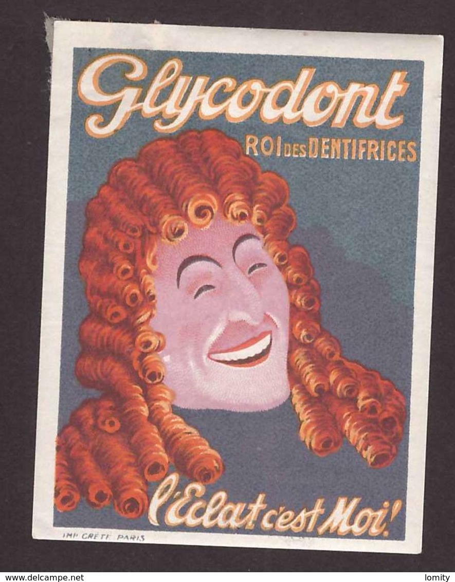 VIGNETTE Glycodont Roi Des Dentifrices Dentifrice L' éclat C'est Moi Pub Publicité Illustration Illustrateur 5,8x7,8cm - Altri & Non Classificati