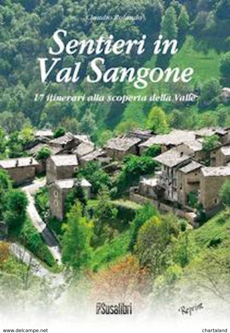 Resistenza - Rolando Escursioni In Val Sangone Sentieri Partigiani 1^ Ed. 2007 - Non Classificati