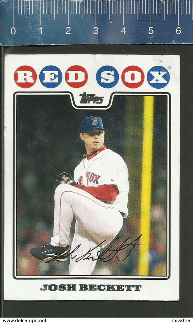 MLB TOPPS TRADING CARD 2008 BASEBALL - JOSH BECKETT - BOSTON RED SOX - 2000-Aujourd'hui