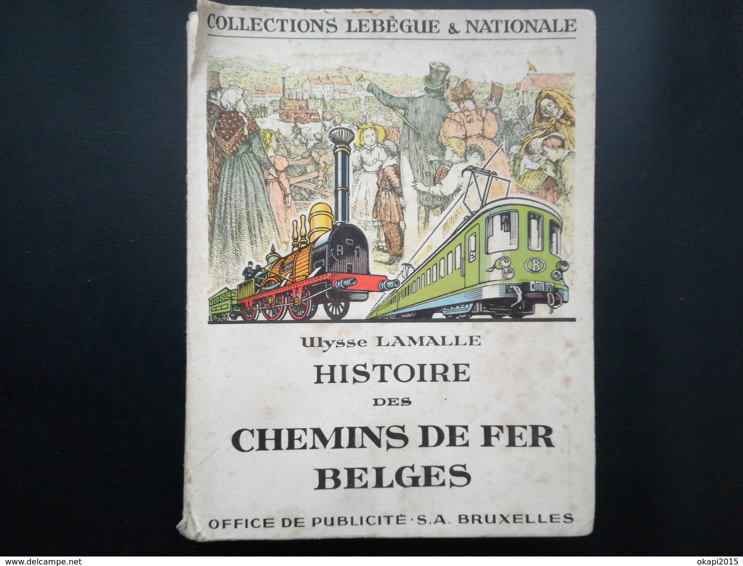 HISTOIRE DES CHEMINS DE FER BELGES Par Lamalle Ulysse Année 1953 Rail Train SNCB NMBS CF Livre Régionalisme Belgique - België