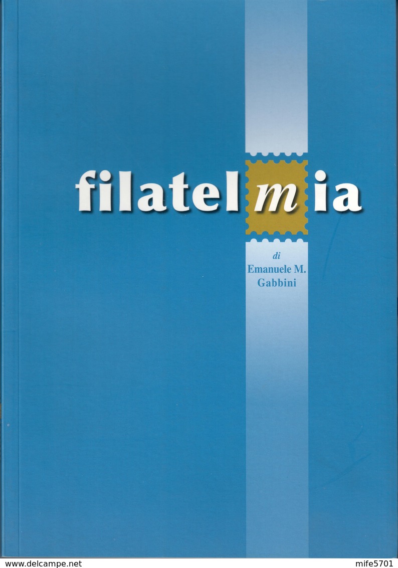 FILATELMIA DI EMANUELE M. GABBINI - PAG. 144 - ANNO 2008 - Bibliografie