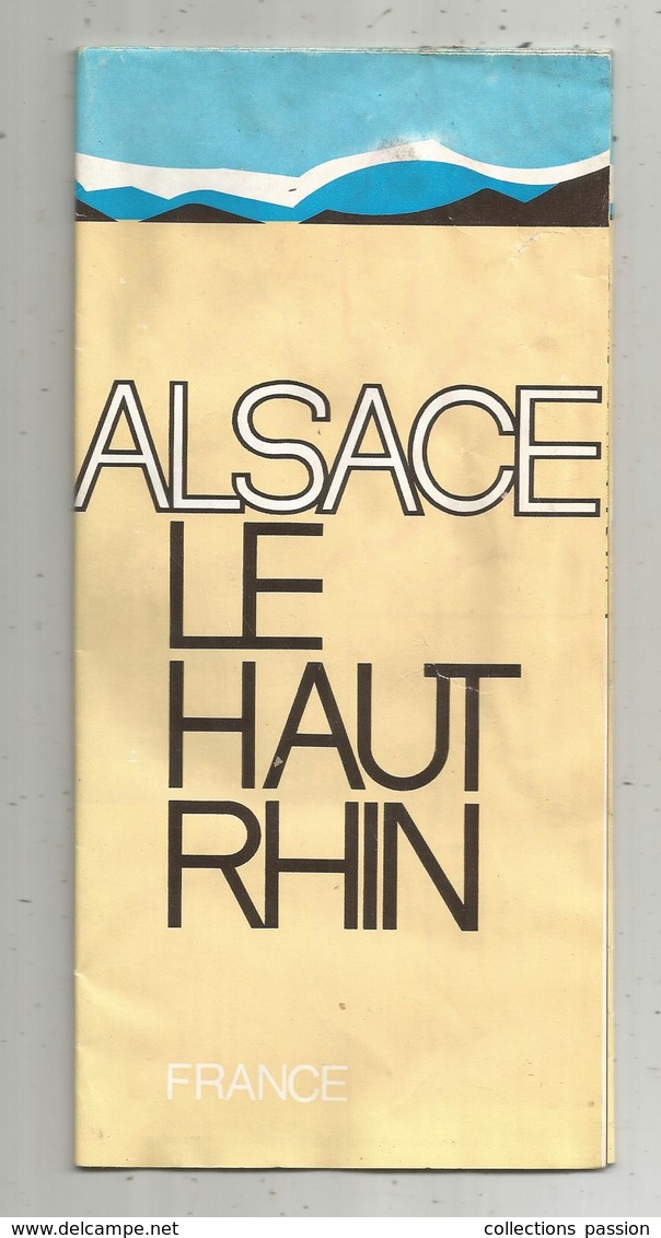 Dépliant Touristique , ALSACE , LE HAUT RHIN ,24 Pages ,dont 12 Pages Pour La Carte Du Haut Rhin, Frais Fr : 2.25 E - Dépliants Touristiques