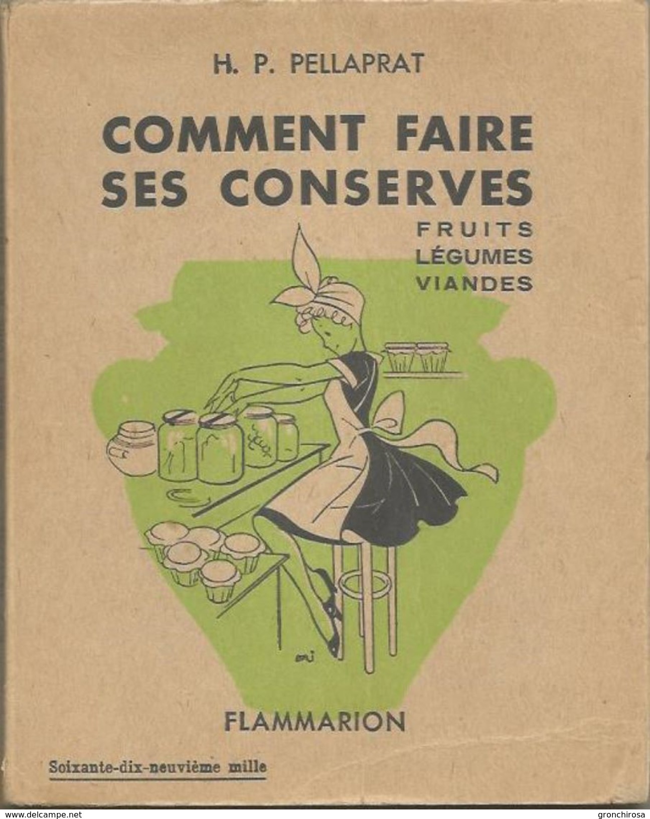 Pellaprat H. P., Comment Faire Ses Conserves, Flammarion, 1942. - Gastronomie