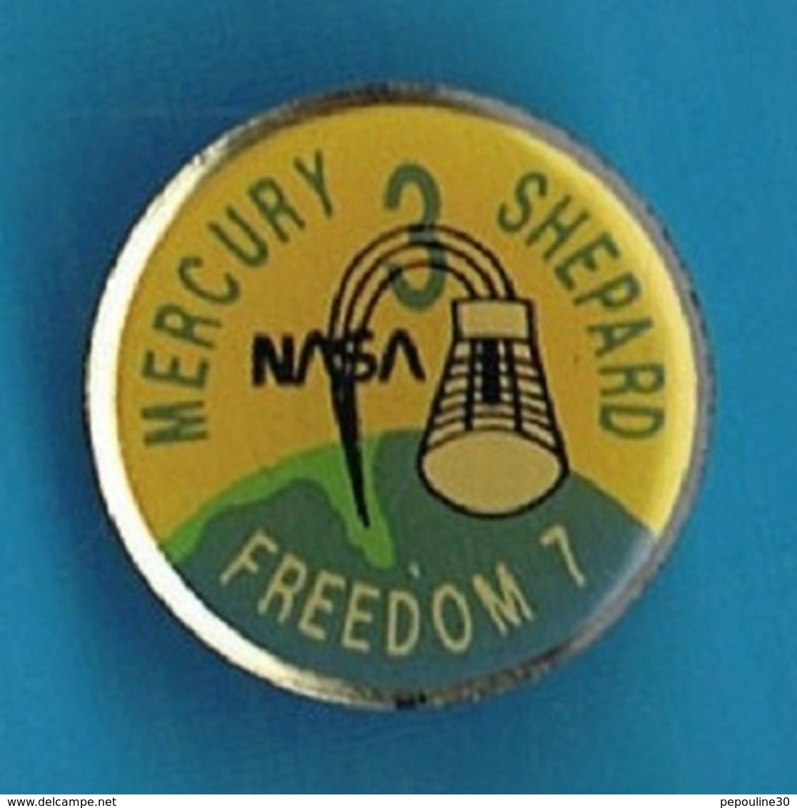 PIN'S //   ** NASA 3 / MERCURY / SHEPARD / FREEDOM 7 ** - Space