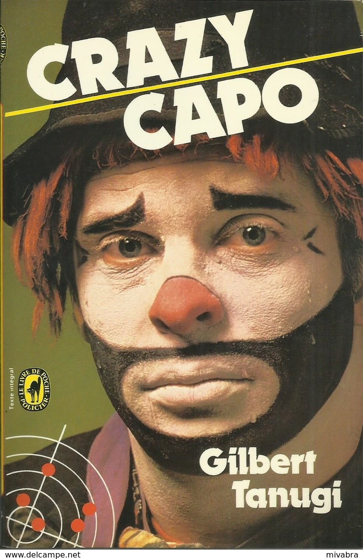 CRAZY CAPO - GILBERT TANUGI - LE LIVRE DE POCHE POLICIER N° 5194 - 1978 - Autres & Non Classés