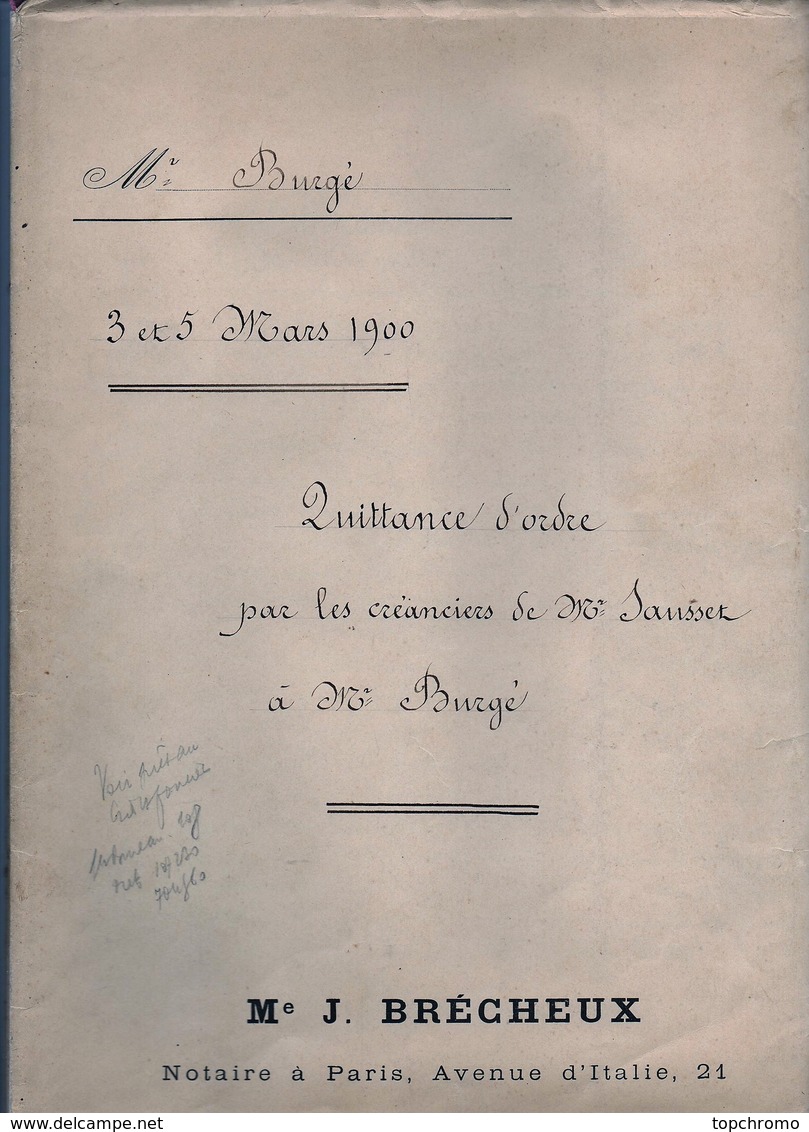 Acte Notarial Notaire Brécheux à Paris Quittance D'ordre Par Créanciers De Mr Sausset à Burgé 56 Pages + Couverture 1900 - Manoscritti