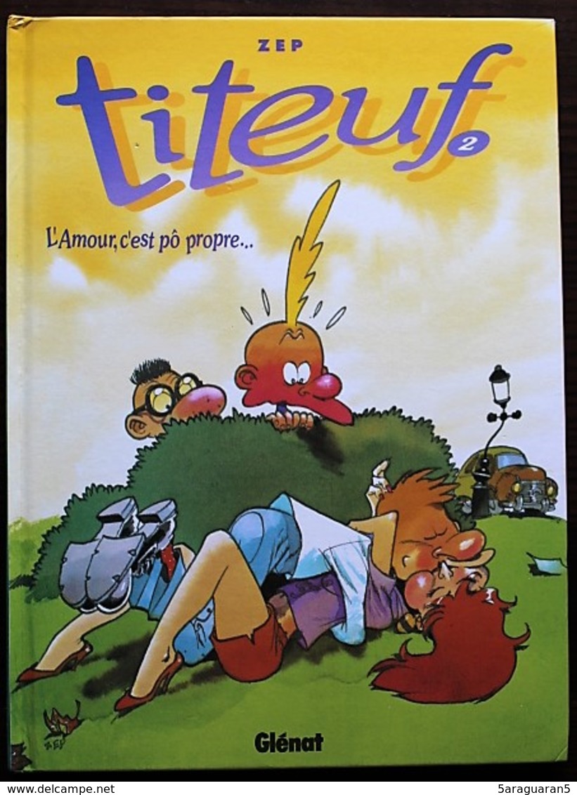 BD TITEUF - 2 - L'amour, C'est Pô Propre - Rééd. 2002 - Titeuf