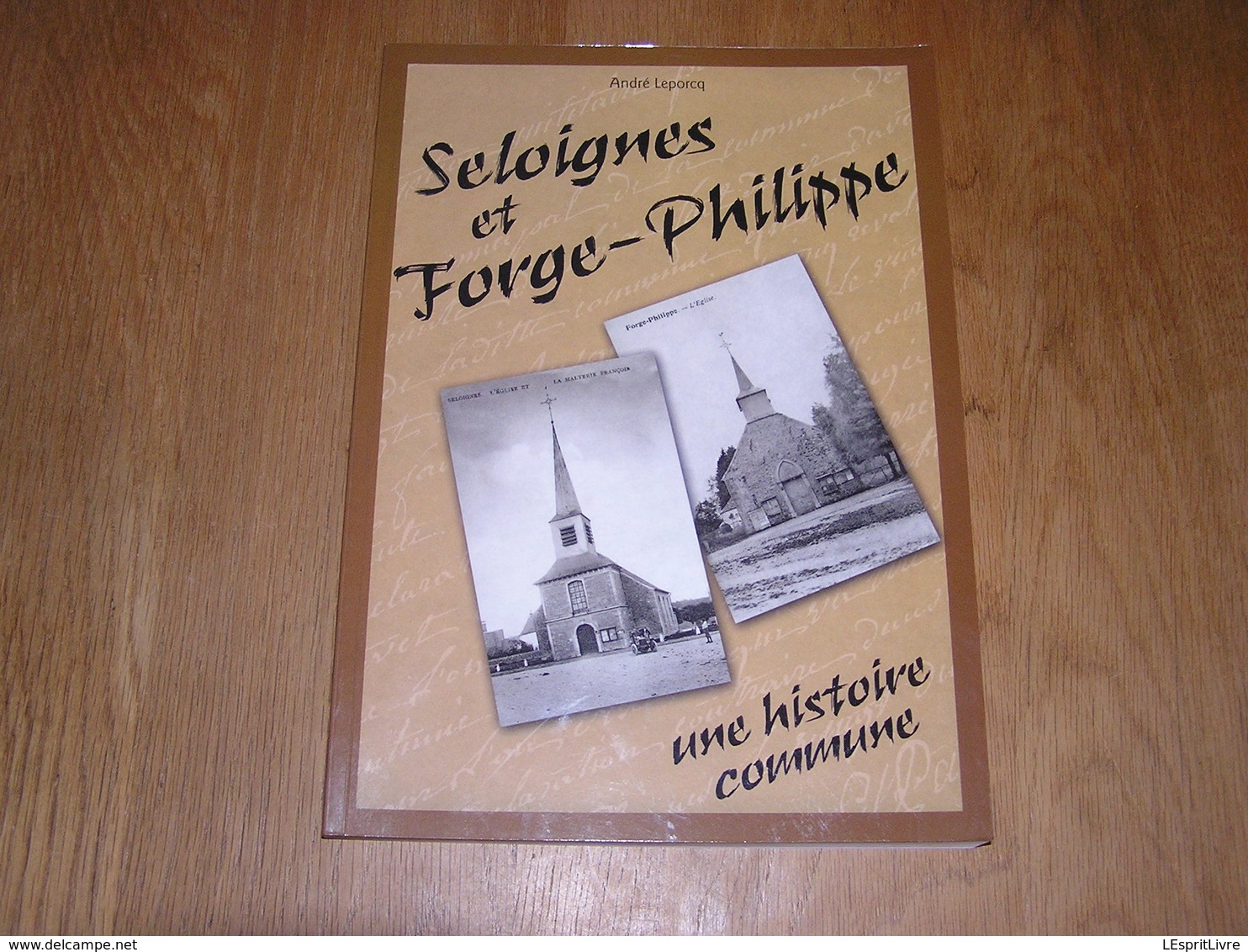 SELOIGNES ET FORGE PHILIPPE Régionalisme Gare Saboterie Forges Fourneau Laiterie Maison Communale Histoire Industrie - België