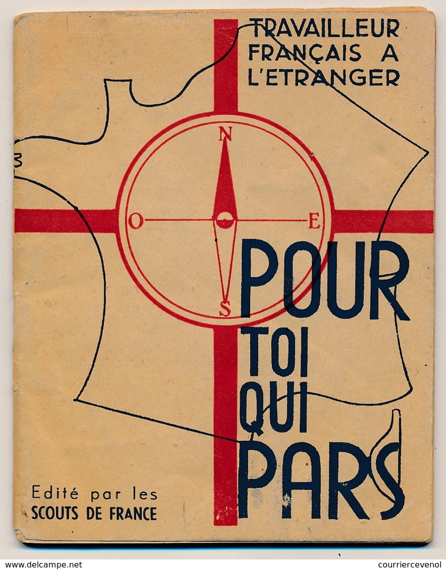 Brochure 40 Pages "Travailleur Français à L'Etranger - Pour Toi Qui Pars" - Guide Travailleur STO,  Scouts De France - Scoutisme