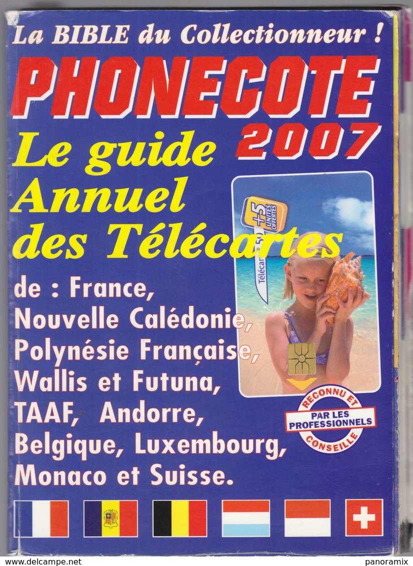 Catalogue PHONECOTE °° Année 2007 - 450 Pages °°° LA Bible Du Télécartiste. - Materiaal