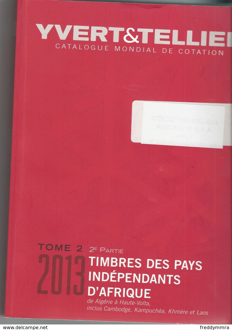 Yvert & Tellier: Pour Timbres Des Pays Indépendants D'Afrique , Algérie à Haute-Volta, Inclus Cambodge Ect..... - Autres & Non Classés