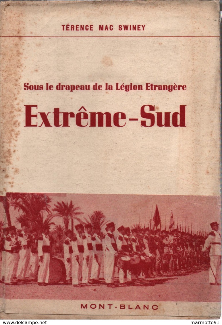 SOUS DRAPEAU LEGION ETRANGERE EXTREME SUD REI PAR T. M. SWINEY - Français