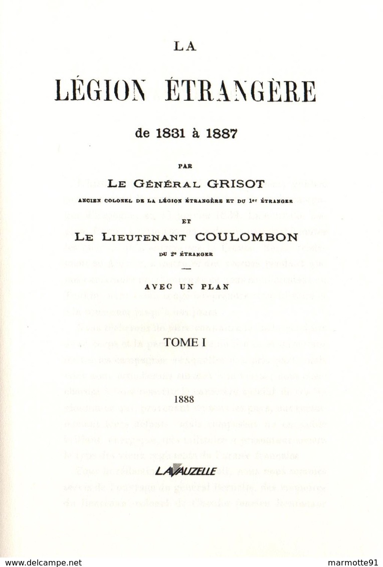 LEGION ETRANGERE DE 1831 A 1887 PAR GENERAL GRISOT  1888 HISTORIQUE  2 TOMES - Français