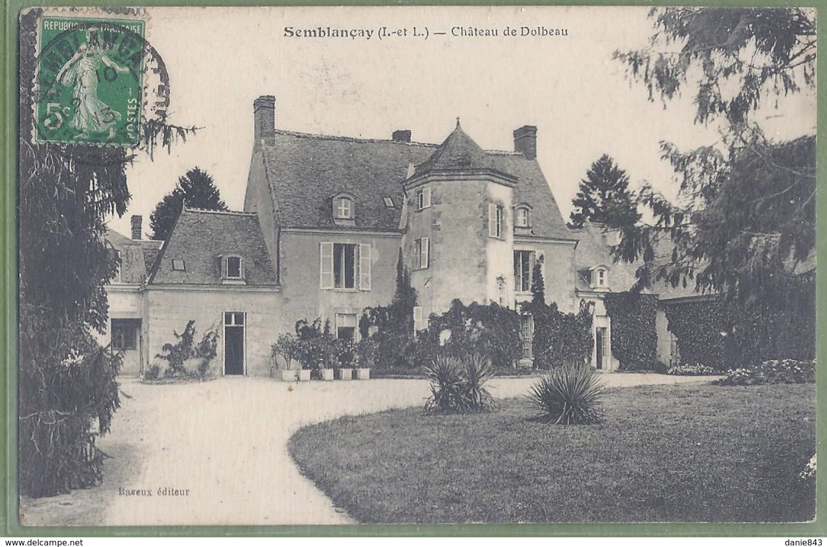 CPA Très Rare - INDRE ET LOIRE - SEMBLANCAY - CHATEAU DE DOLBEAU - Bayeux éditeur - Semblançay