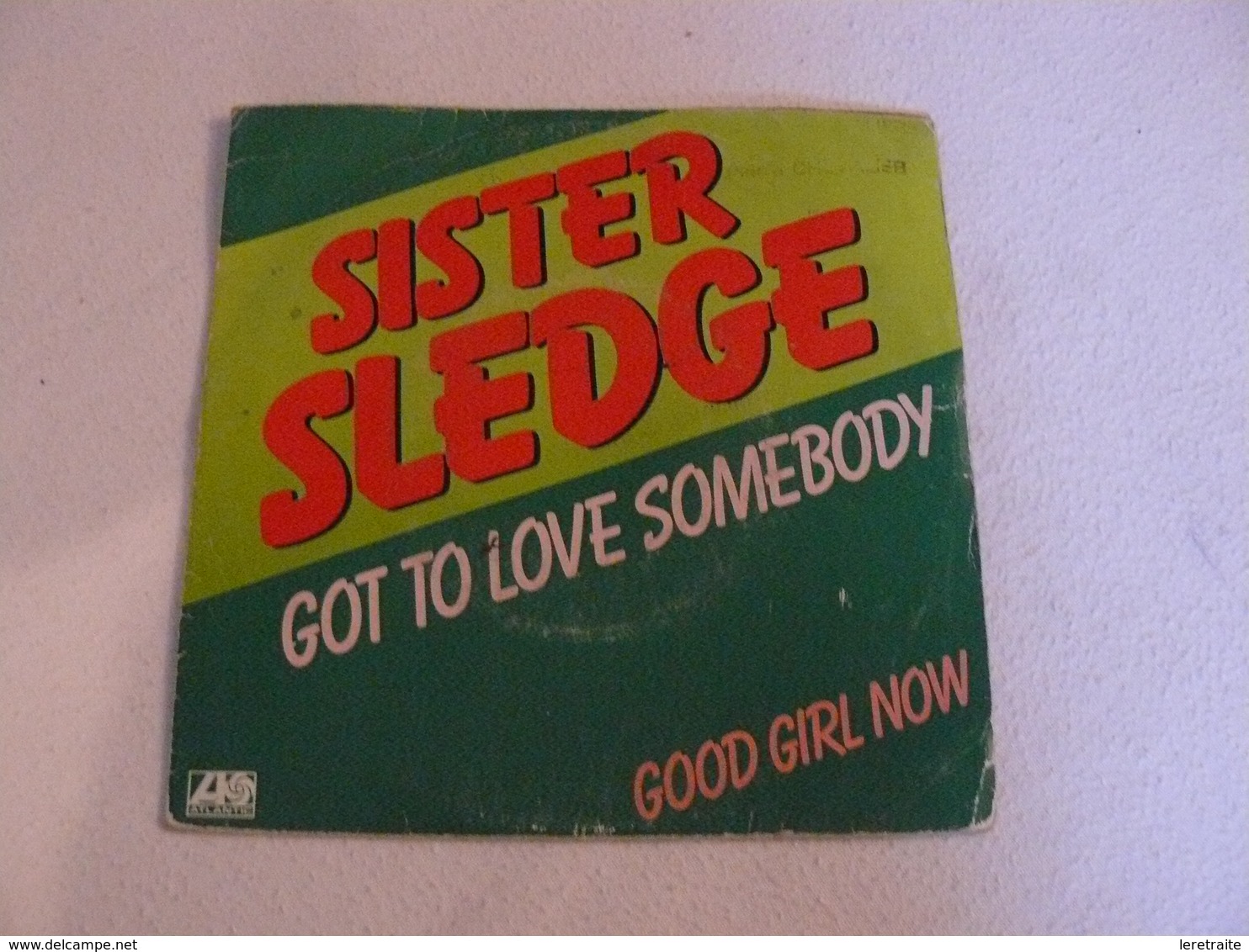 11 404 SISTER SLEDGE , Got To Love Somebody. - Rock