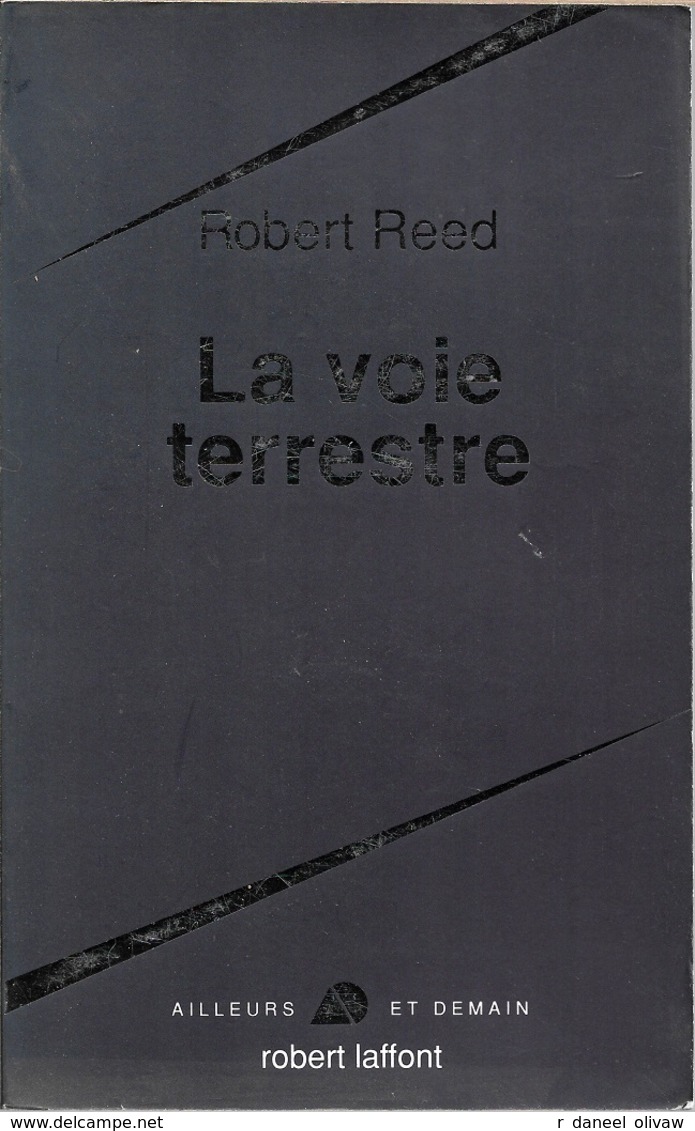 Ailleurs Et Demain - REED, Robert - La Voie Terrestre (TBE) - Robert Laffont