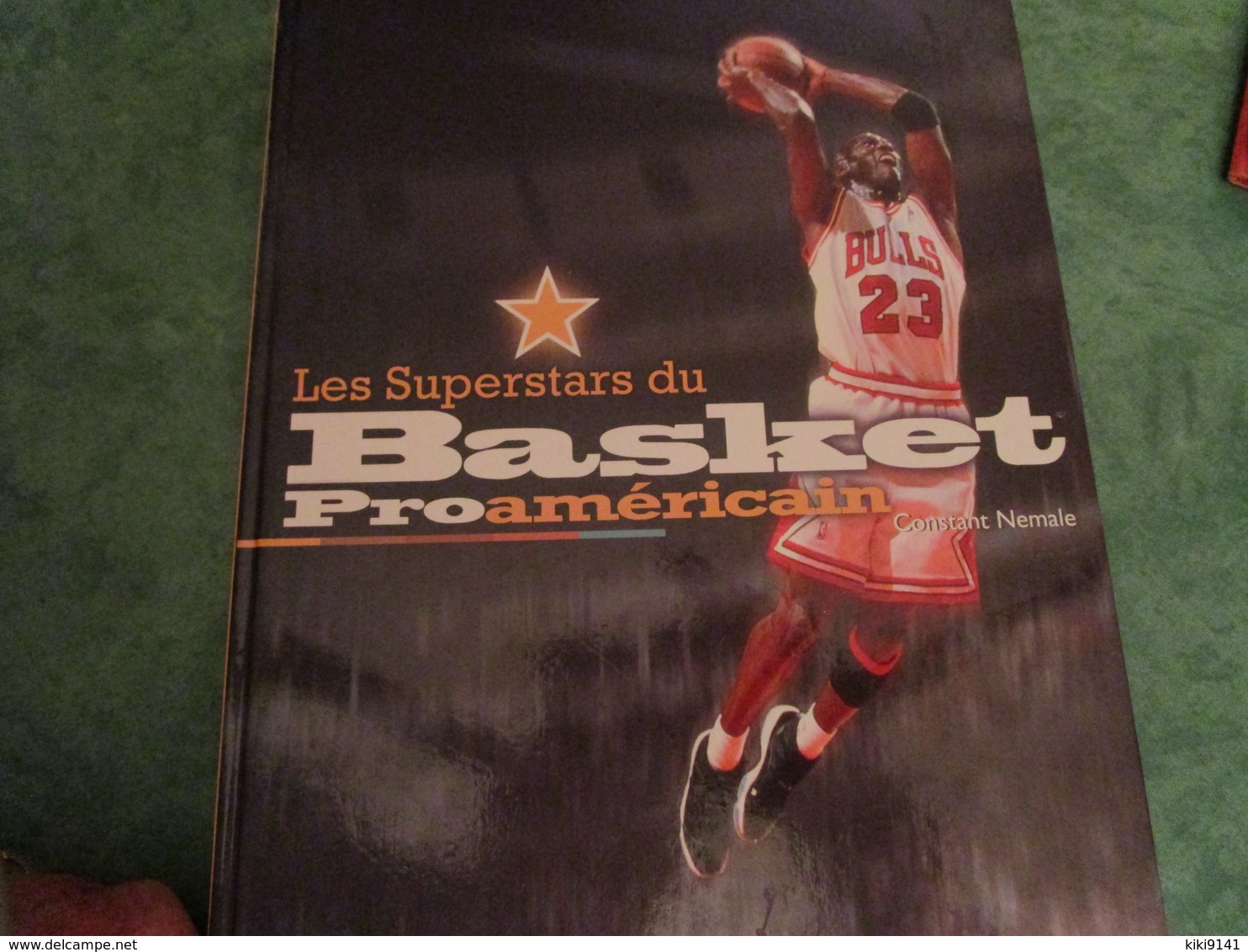 Les Superstars Du Basket Proaméricain De Constant Nemale (160 Pages) - Libros