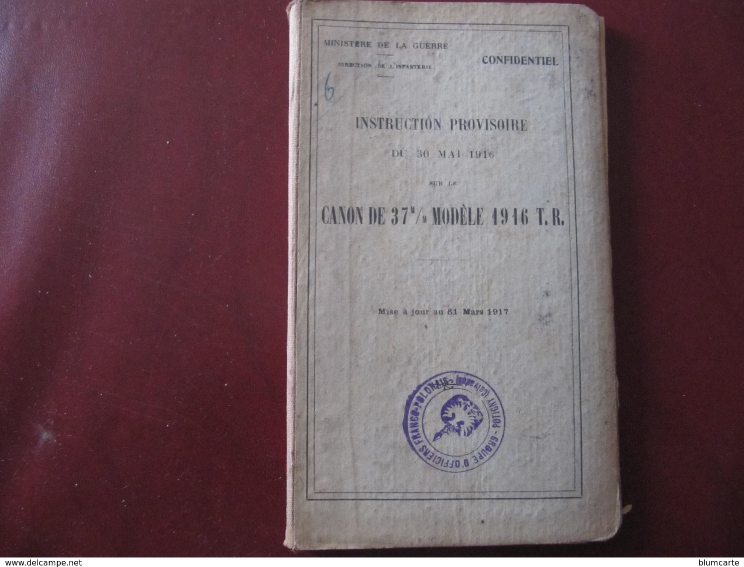 INSTRUCTION SUR LE CANON DE 37 M/M MODELE 1916 T.R. - Ministère De La Guerre Confidentiel - Guerre 1914-18