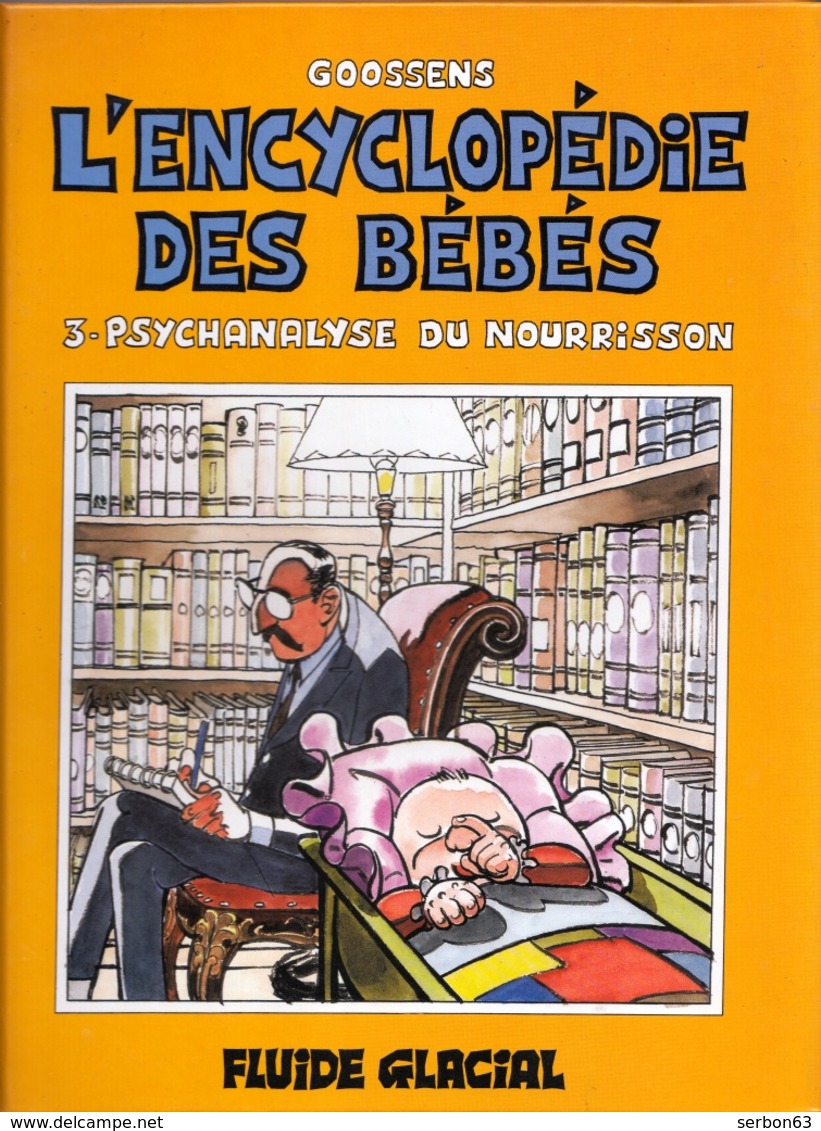 GOOSSENS FLUIDE GLACIAL BD NEUVE CARTONNÉE 1992  L’ENCYCLOPÉDIE DES BÉBÉS N° 3  - SITE Serbon63 - Encyclopédie Des Bébés, L'