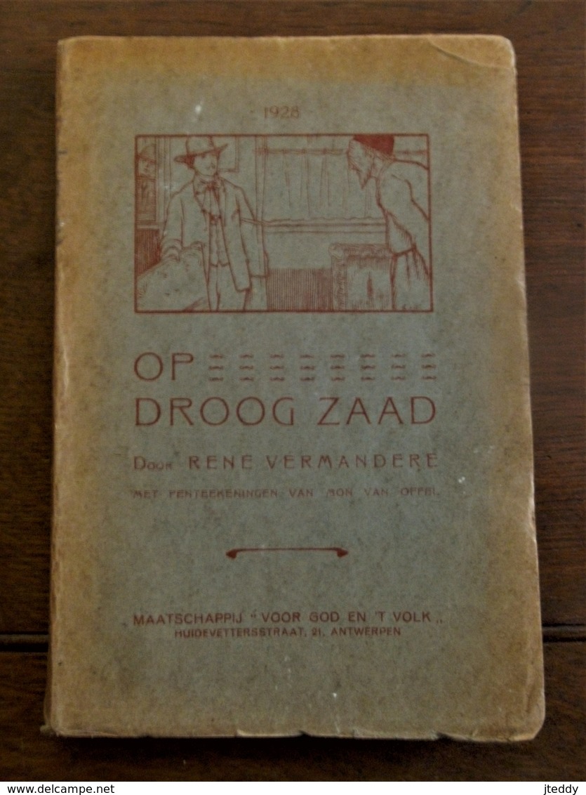 Oud  Boek  1928  OP  DROOG  ZAAD   Door  RENE   VERMANDERE  DRUKK.  " LUMEN '    TURNHOUT - Oud