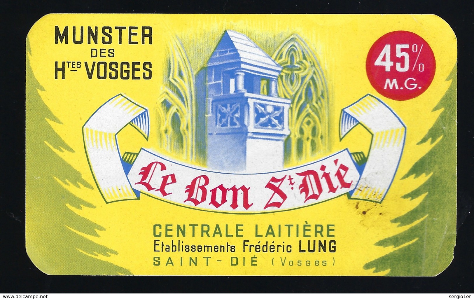 Ancienne étiquette Fromage Munster  Le Bon St Dié 45%mg  Fabriqué  Dans Les Vosges Fréderic Lung St Dié - Fromage