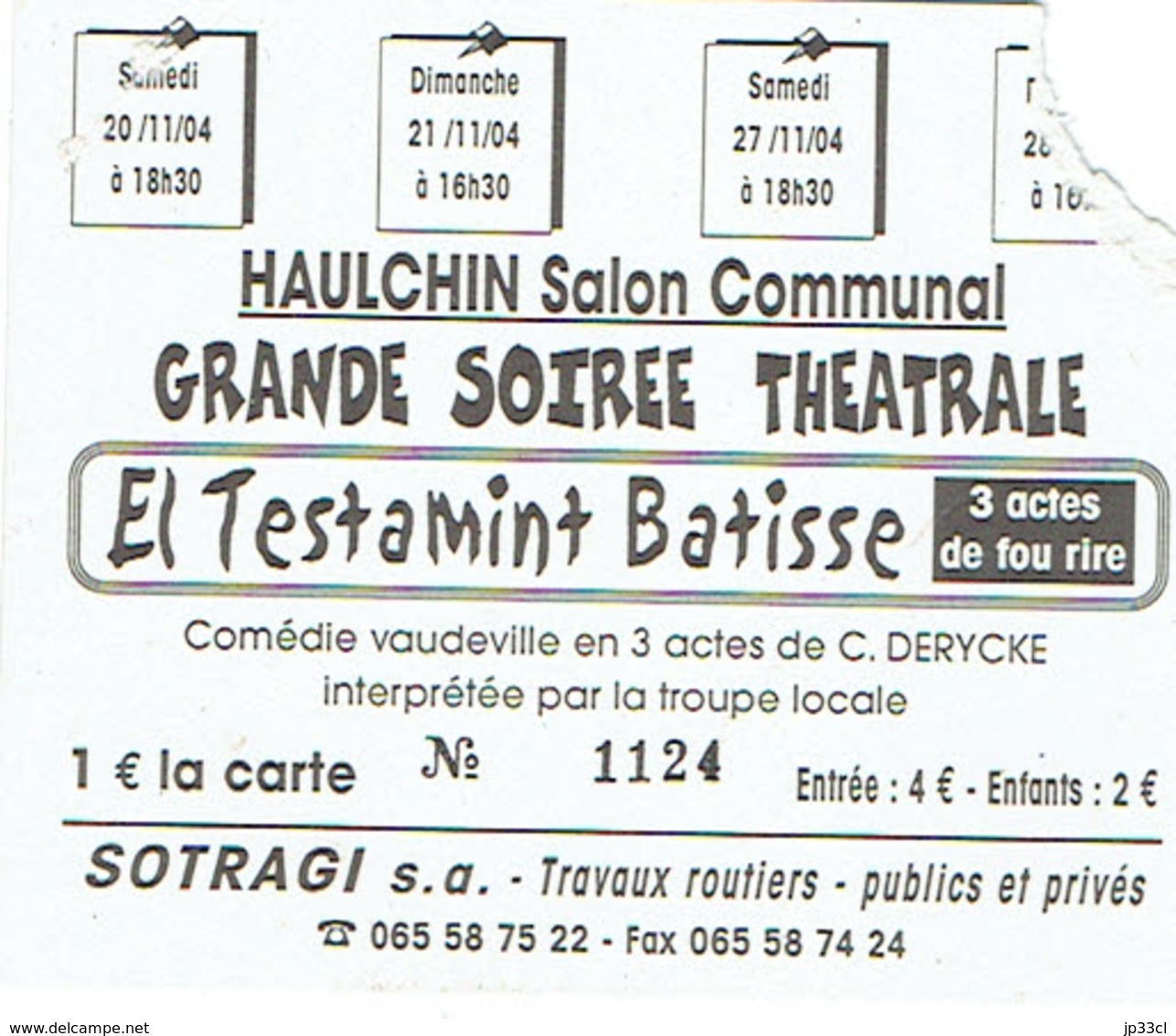 Haulchin, Salon Communal Ticket D'entrée Grande Soirée Théatrale El Testamint Batisse De C. Derycke (Novembre 2004) - Toegangskaarten