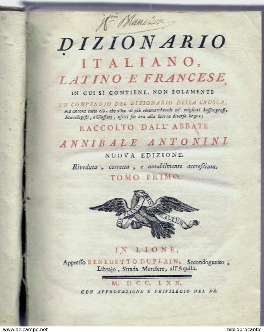 DIZIONARIO - ITALIANO - LATINO E FRANCESE 1770 - TOMO PRIMO - Dictionnaires