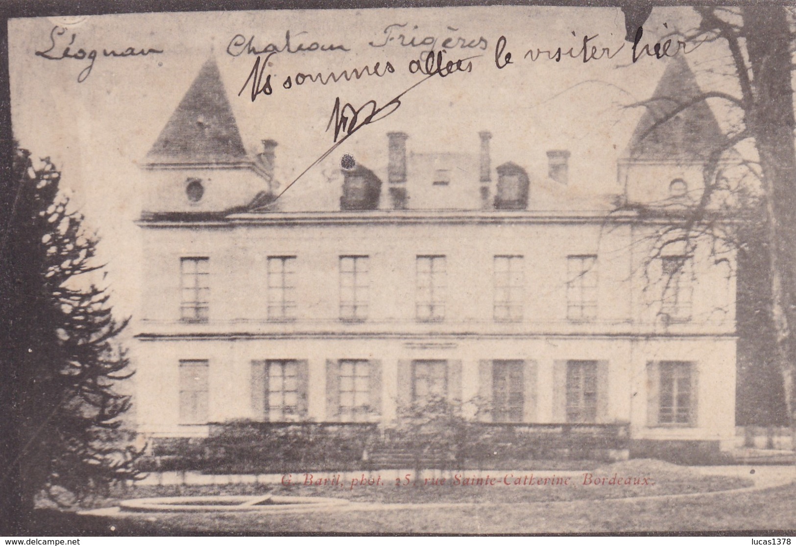 33 / LEOGNAN / CHATEAU FRIGERES / CARTE ...BIZARRE - Altri & Non Classificati