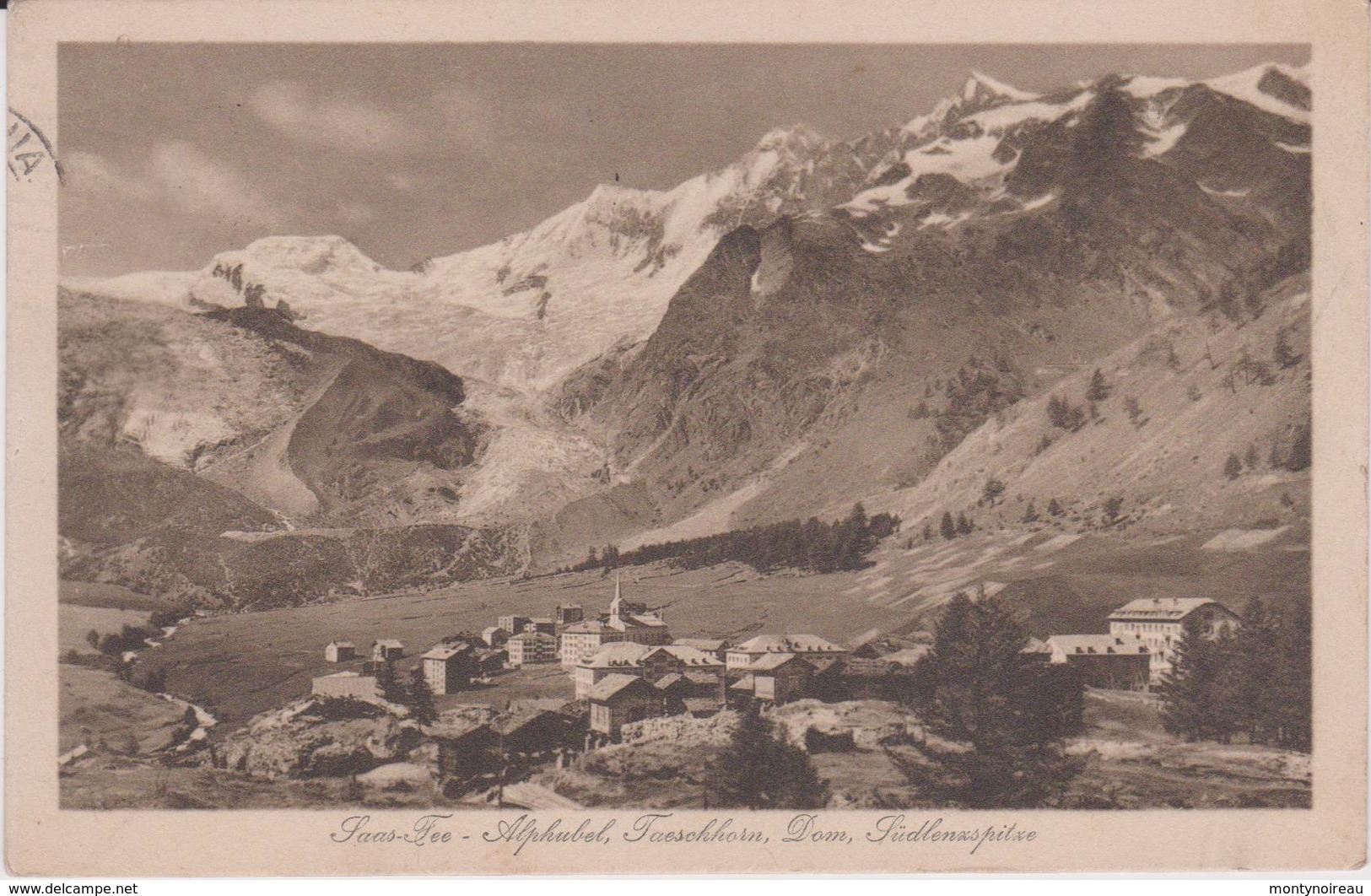 Suisse :   Saas -fee  Alphubel , Faeschhorn,  Dom   Sudlernxspitxe - Aesch