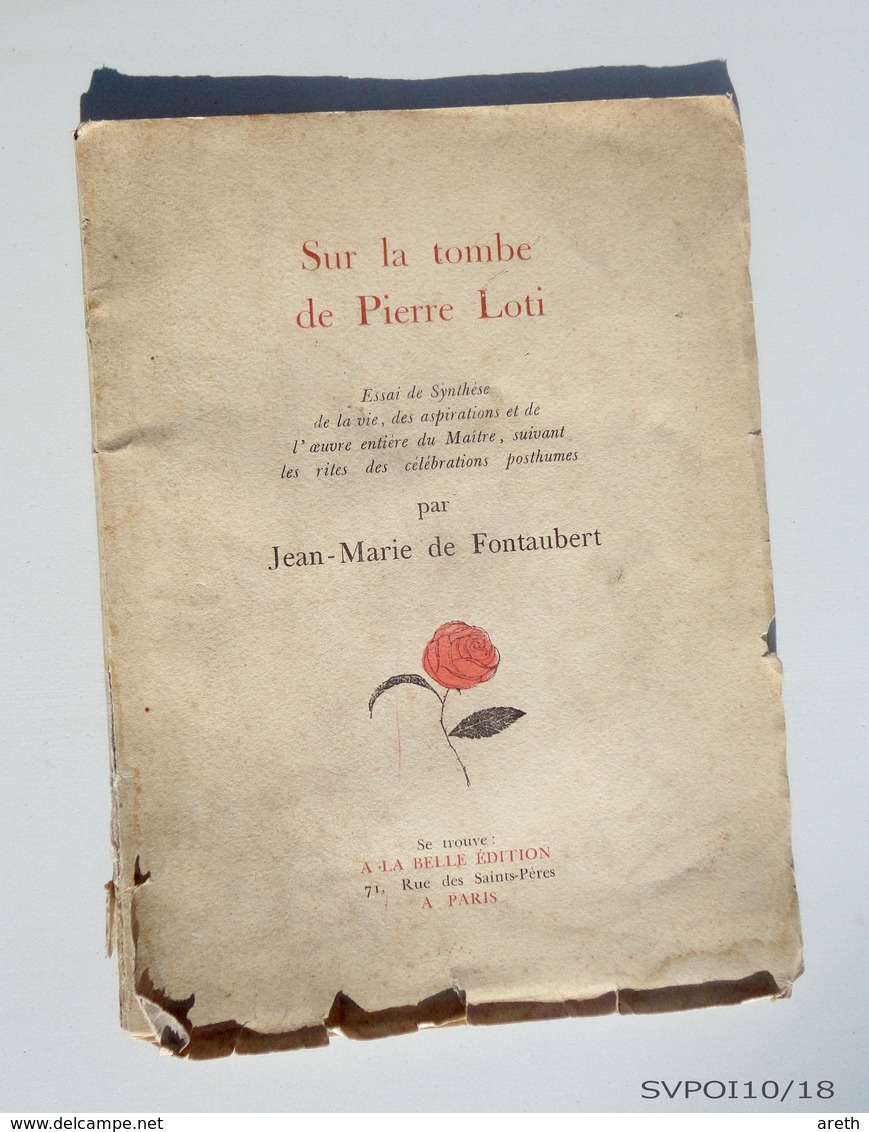 Sur La Tombe De Pierre Loti.  - Jean- Marie De FONTAUBERT  - 1925 -Dédicacé - Signierte Bücher